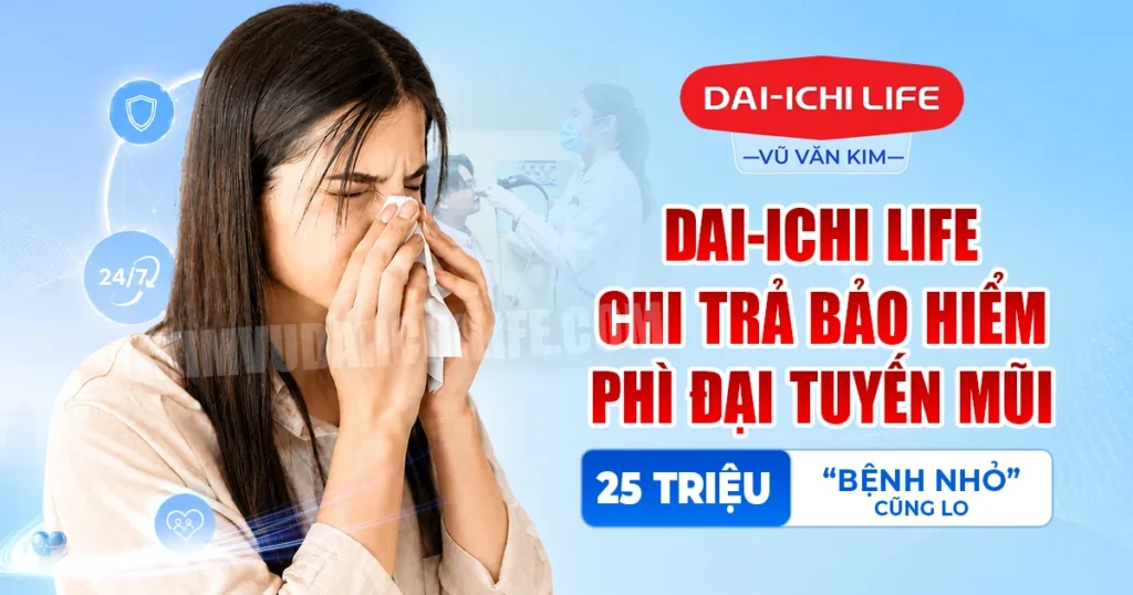 Dai-ichi Life chi trả bảo hiểm phì đại tuyến mũi
