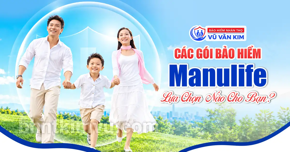 các gói bảo hiểm Manulife