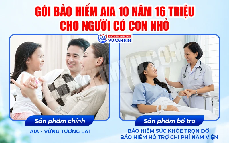 Gói bảo hiểm AIA 10 năm 16 triệu cho người có con nhỏ